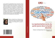 Borítókép a  La représentation écrite du parler jeune dans la bande dessinée - hoz