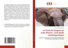 Couverture de Le choix de langues en Côte d'Ivoire : Une étude sociolinguistique