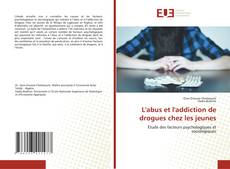 Обложка L'abus et l'addiction de drogues chez les jeunes