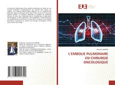 Обложка L’EMBOLIE PULMONAIRE EN CHIRURGIE ONCOLOGIQUE
