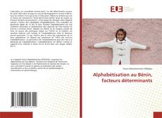 Обложка Alphabétisation au Bénin, facteurs déterminants