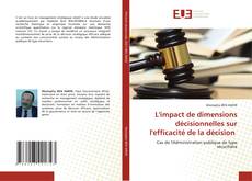 Capa do livro de L'impact de dimensions décisionnelles sur l'efficacité de la décision 