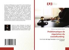 Capa do livro de Problématique de régulation du crowdfunding 