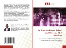 La dimension Ethique du Droit des Affaires, du DD et l’Innovation的封面