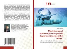 Modélisation et optimisation du système d'approvisionnement Bel Maroc的封面