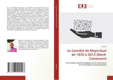 Le Lamidat de Mayo-loué de 1870 à 2013 (Nord-Cameroun)的封面