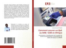 Bookcover of Comment assurer un QoS au DAB / GAB en Afrique