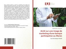 Arrêt sur une image de marketing d'une banque participative au Maroc的封面
