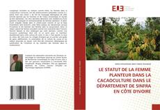 LE STATUT DE LA FEMME PLANTEUR DANS LA CACAOCULTURE DANS LE DÉPARTEMENT DE SINFRA EN CÔTE D'IVOIRE的封面