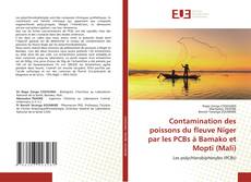 Bookcover of Contamination des poissons du fleuve Niger par les PCBs à Bamako et Mopti (Mali)