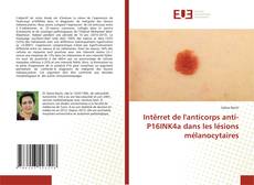 Capa do livro de Intêrret de l'anticorps anti-P16INK4a dans les lésions mélanocytaires 