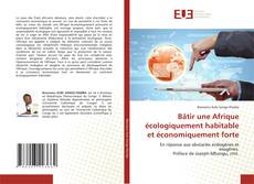 Bâtir une Afrique écologiquement habitable et économiquement forte的封面