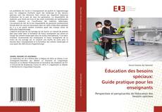 Portada del libro de Éducation des besoins spéciaux: Guide pratique pour les enseignants