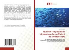 Buchcover von Quel est l’impact de la diminution du coefficient de croissance (K)