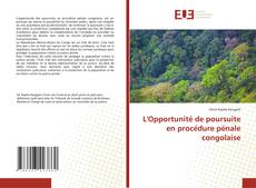 Capa do livro de L'Opportunité de poursuite en procédure pénale congolaise 