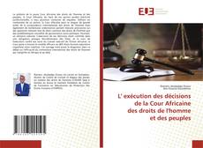 Couverture de L' exécution des décisions de la Cour Africainedes droits de l'homme et des peuples