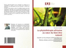 Couverture de La phytothérapie africaine au cœur du bien être naturel