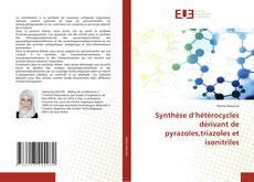 Couverture de Synthèse d’hétérocycles dérivant de pyrazoles,triazoles et isonitriles