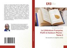 Portada del libro de La Littérature Française, Profil et Auteurs Phares - Tome 2