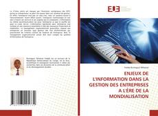 Portada del libro de ENJEUX DE L'INFORMATION DANS LA GESTION DES ENTREPRISES A L'ÈRE DE LA MONDIALISATION