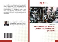 Bookcover of L’exploitation des moteurs diesels aux fuels lourds (mazout)