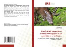 Buchcover von Étude toxicologique et histopathologique d’un insecticides « rustilan »