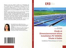 Buchcover von Etude et Dimensionnement d'Une Installation PV 500kWc Située à Gabès