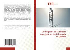 Capa do livro de Le dirigeant de la société anonyme en droit français et OHADA 