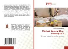 Mariage d'aujourd'hui, extravagance的封面