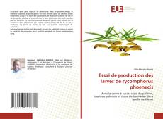 Bookcover of Essai de production des larves de rycomphorus phoenecis