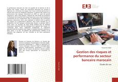 Bookcover of Gestion des risques et performance du secteur bancaire marocain