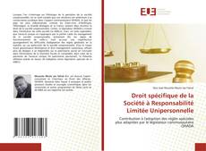 Bookcover of Droit spécifique de la Société à Responsabilité Limitée Unipersonnelle