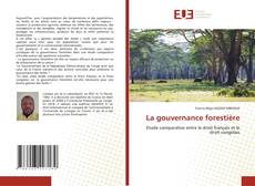 Bookcover of La gouvernance forestière