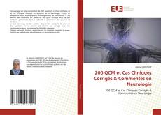 Bookcover of 200 QCM et Cas Cliniques Corrigés & Commentés en Neurologie
