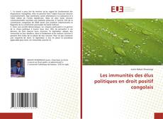 Bookcover of Les immunités des élus politiques en droit positif congolais