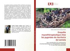 Portada del libro de Enquête mycothérapéutique chez les pygmées du territoire de Lomela