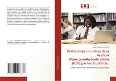 Bookcover of Préférences similaires dans le choix d’une grande école privée (GÉP) par les étudiants :