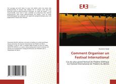 Borítókép a  Comment Organiser un Festival International - hoz