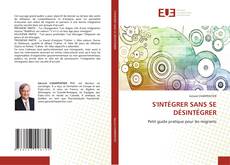 Bookcover of S'INTÉGRER SANS SE DÉSINTÉGRER