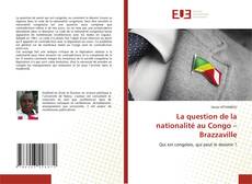 Bookcover of La question de la nationalité au Congo – Brazzaville