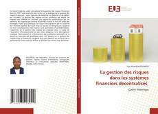 Bookcover of La gestion des risques dans les systèmes financiers decentralisés