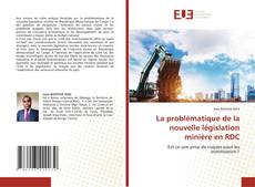 Bookcover of La problématique de la nouvelle législation minière en RDC