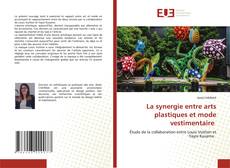 Bookcover of La synergie entre arts plastiques et mode vestimentaire