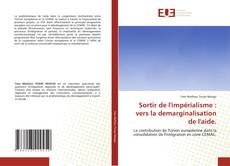 Bookcover of Sortir de l'impérialisme : vers la demarginalisation de l'aide.