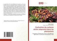 Capa do livro de Evaluation du carbone aérien séquestré dans les plantations 