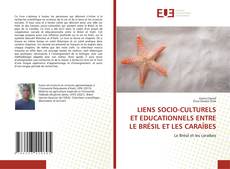 Capa do livro de LIENS SOCIO-CULTURELS ET EDUCATIONNELS ENTRE LE BRÉSIL ET LES CARAÏBES 