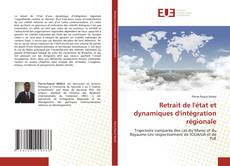 Bookcover of Retrait de l'état et dynamiques d'intégration régionale