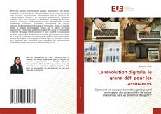 Copertina di La révolution digitale, le grand défi pour les assurances