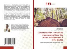 Caractérisation structurale et démographique des essences forestières à crête-brûlée的封面