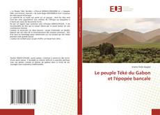 Le peuple Téké du Gabon et l'épopée bancale kitap kapağı